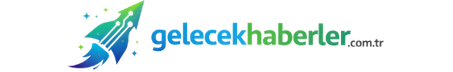 Gelecek Haberleri