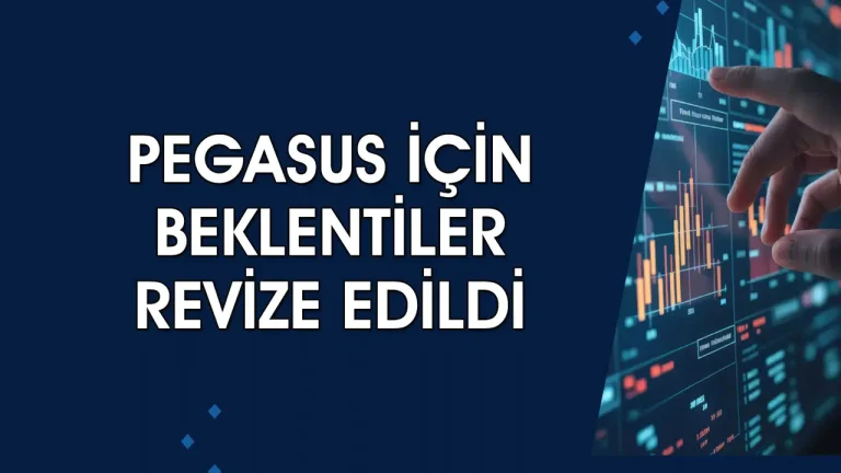 Pegasus 2026 ilk çeyrek bilançosu sonrası hedef fiyat 275,58 TL’ye düşürüldü