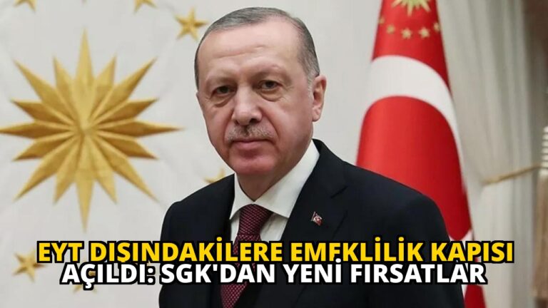 EYT Dışındakilere Emeklilik Kapısı Açıldı: SGK’dan Yeni Fırsatlar